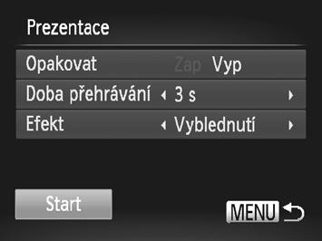 Možnosti prohlížení snímků Prohlížení prezentací Statické snímky Podle následujícího návodu lze automaticky přehrávat snímky na paměťové kartě. Filmy Otevřete obrazovku nastavení.