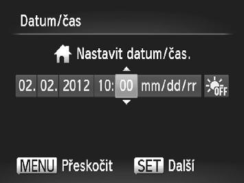 Základní příprava Nastavení data a času Při prvním zapnutí fotoaparátu se zobrazí obrazovka pro nastavení data a času.