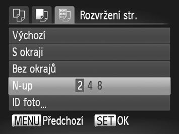 Tisk snímků Dostupné možnosti rozvržení Vyberte rozvržení. Stisknutím tlačítek op nebo otočením ovladače 7 vyberte možnost.