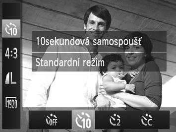 Běžně používané, praktické funkce Použití samospouště Statické snímky Filmy Samospoušť lze použít při pořizování skupinových snímků, na kterých je přítomen rovněž fotograf, a při pořizování dalších