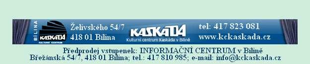 LETNÍ AMFITEÁTR KYSELKA Sobota 2. červen/14.00 hodin DĚTI DĚTEM 3. ročník Program: 14.00 hodin - Bílinské divadelní minimum zahraje pohádku "Do pekla je cesta dlouhá" 15.00 hodin - Start show.