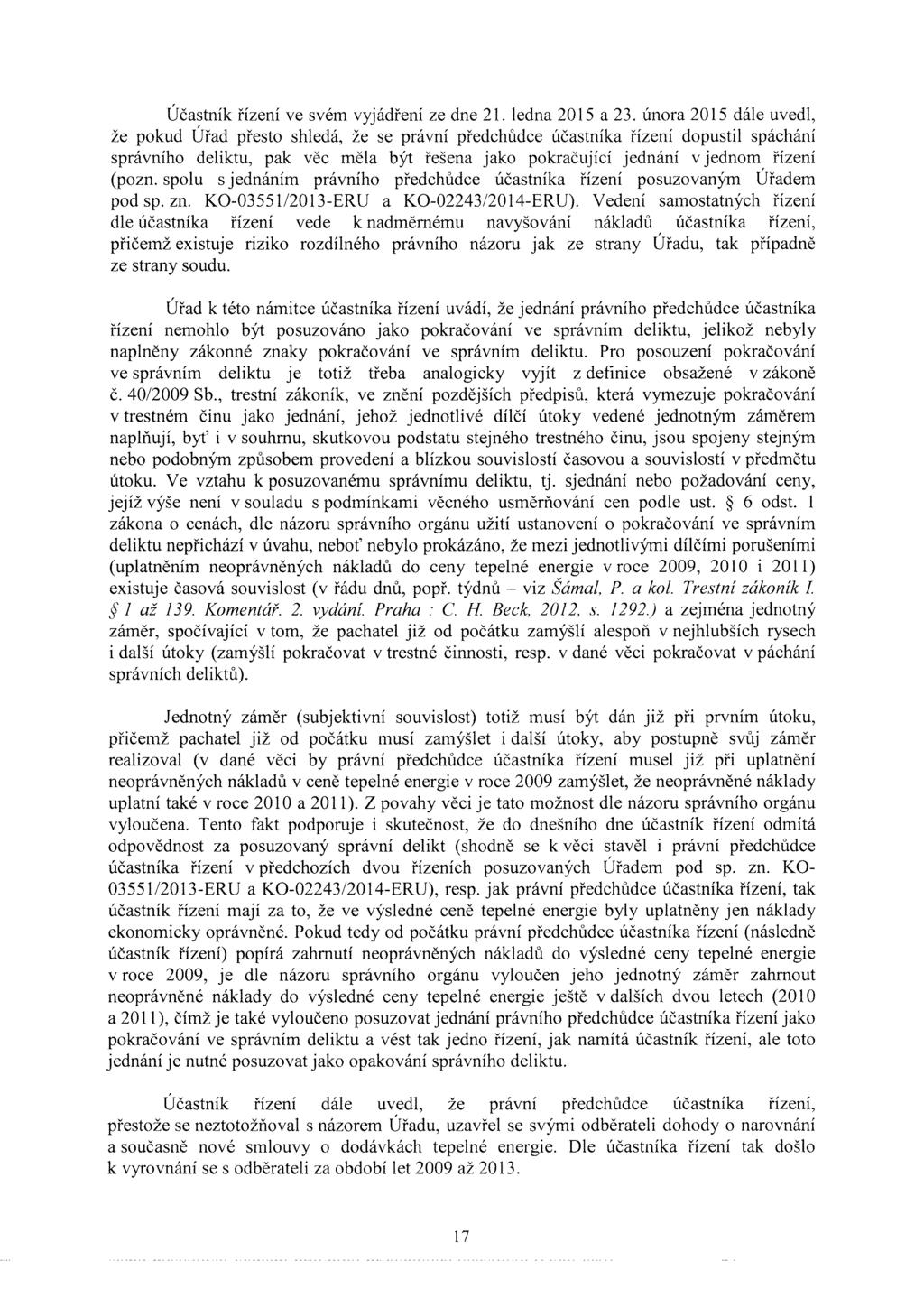 Účastník řízení ve svém vyjádření ze dne 21. ledna 2015 a 23.