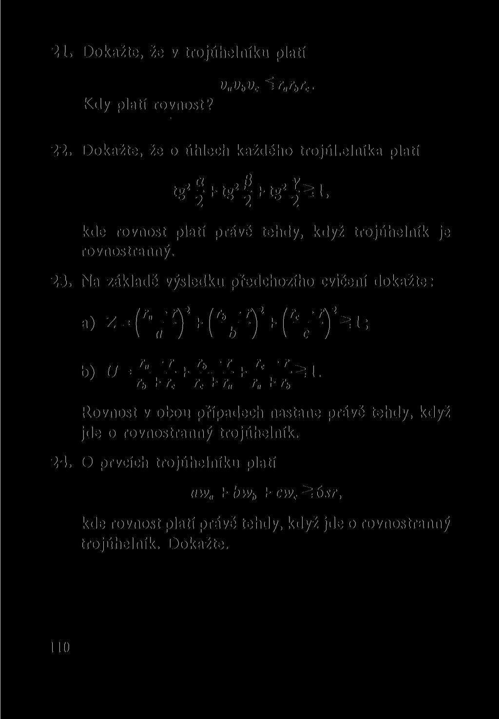 21. Dokažte, že v trojúhelníku platí v v b v c šr a r b r c. Kdy platí rovnost? 22.