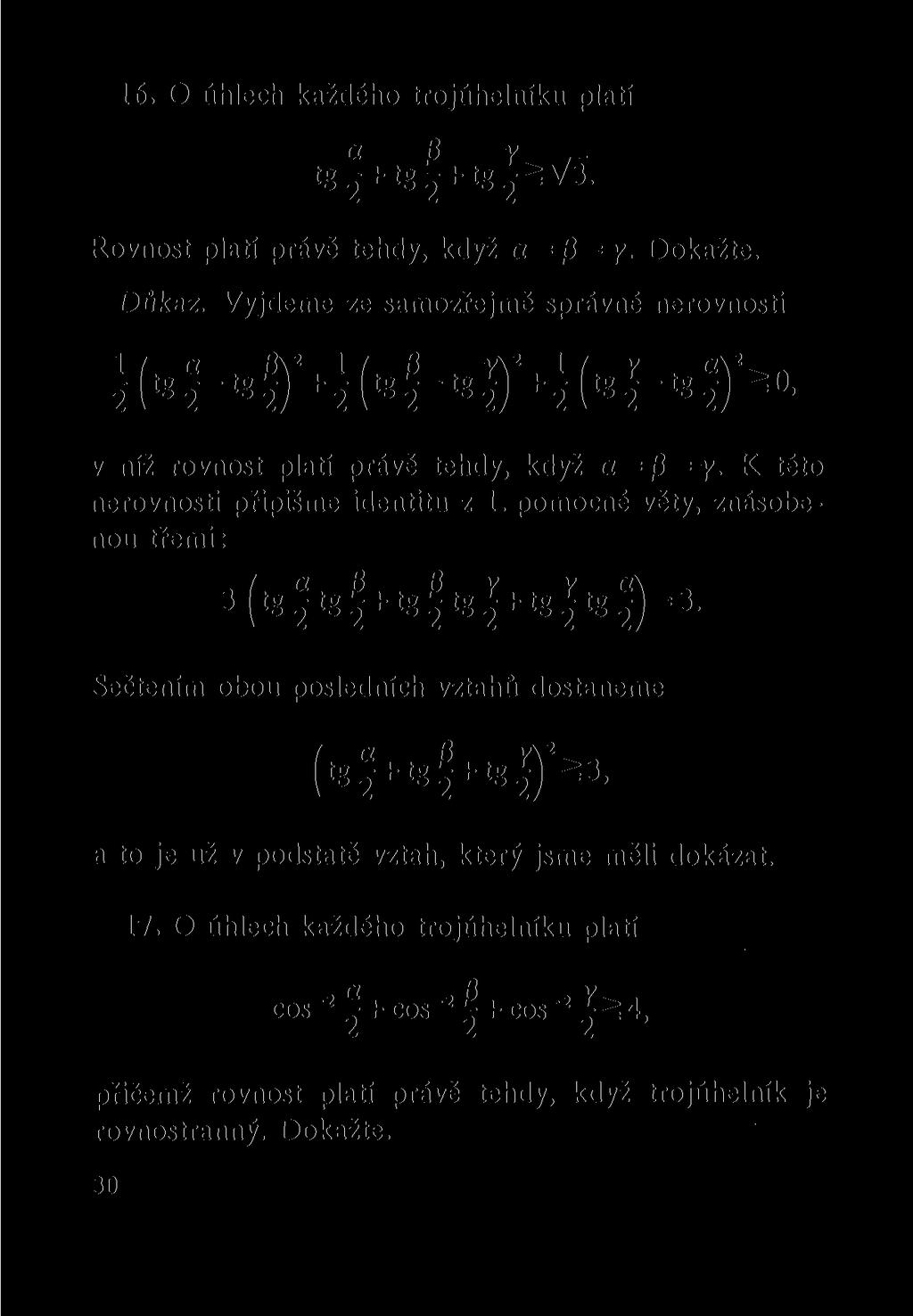 16. O úhlech každého trojúhelníku platí a P Y tg- + tg- + tg-žv3. Rovnost platí právě tehdy, když a = P = y. Dokažte. Důkaz. Vyjdeme ze samozřejmě správné nerovnosti.