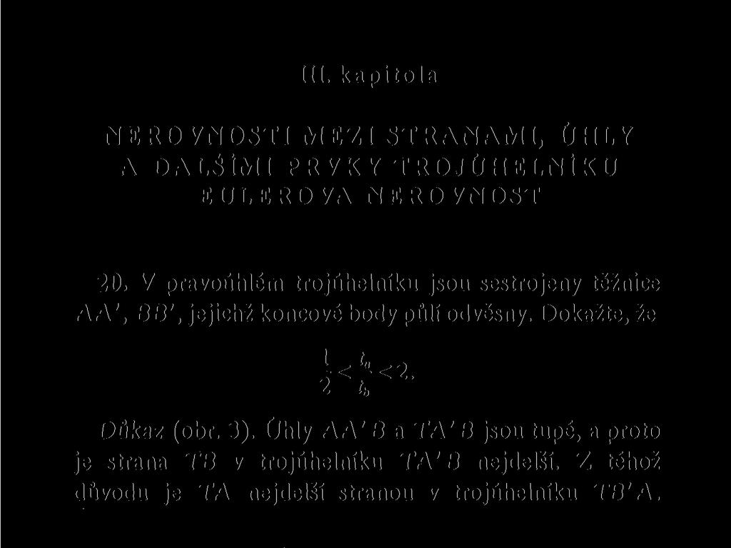 III. kapitola NEROVNOSTI MEZI STRANAMI, ÚHLY A DALŠÍMI PRVKY TROJÚHELNÍKU EULEROVA NEROVNOST
