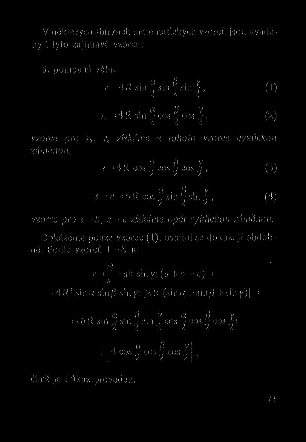 V některých sbírkách matematických vzorců jsou uváděny i tyto zajímavé vzorce: 5. pomocná věta.. a. 0. y,.