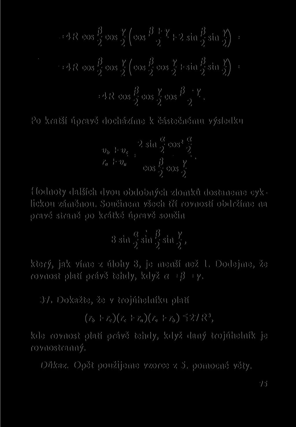 = 4R cos cos cos^y^+2sin^sin ^ = fí v / fí y. B. y\ = 4R cos cos ^ cos cos ^ + sin sin -j = P y 0-y = 4R cos ^ cos ^ cos ^ Po kratší úpravě docházíme k částečnému výsledku.