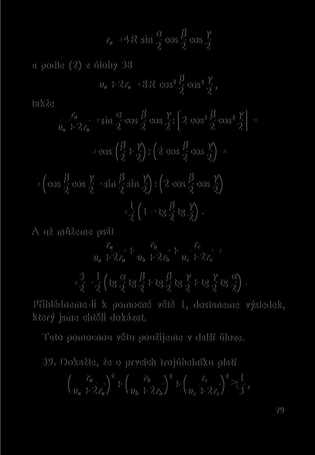 a podle (2) z úlohy 38 OL U v r = 4R sin - cos cos u + 2r = 8R cos 2 1 cos 2 1, takže a p yf.