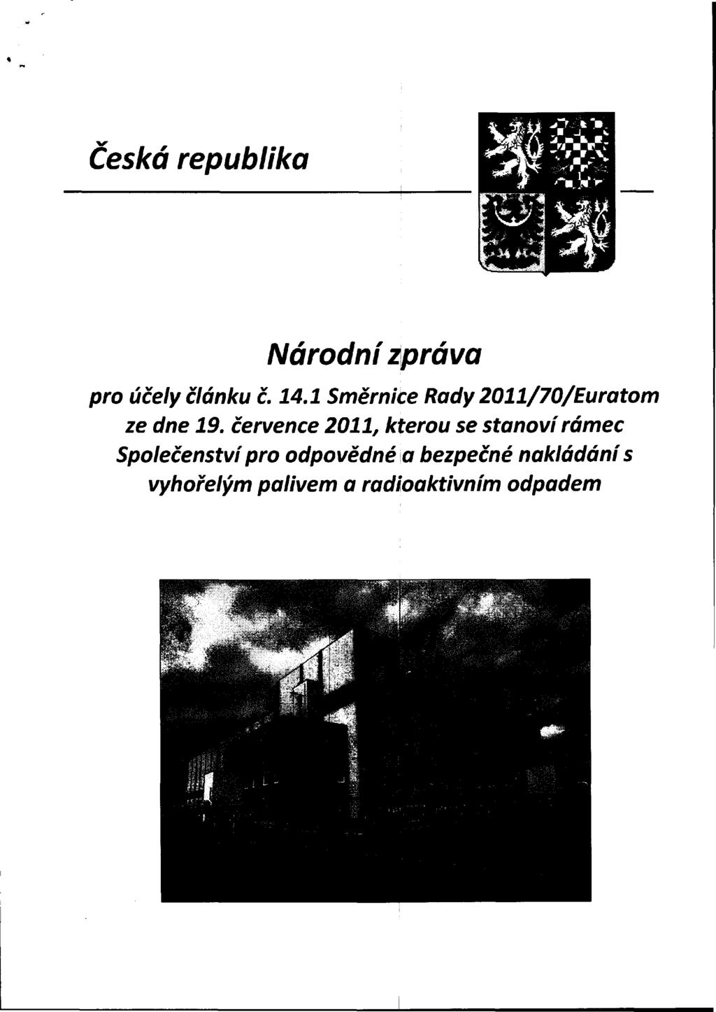 Ref. Ares(2015)3060421-21/07/2015 Česká republika Národní zpráva pro účely článku č. 14.