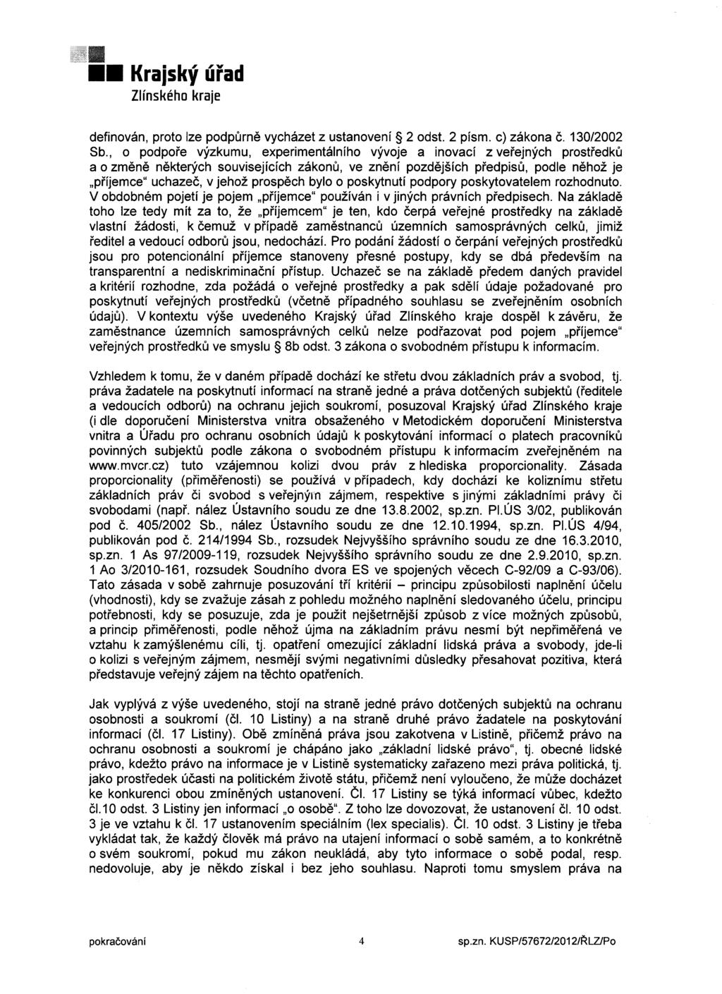 II Kraiskv arau definovén, proto lze podpfirné vychézet z ustanoveni 2 odst. 2 pism. c) zékona é. 130/2002 Sb.