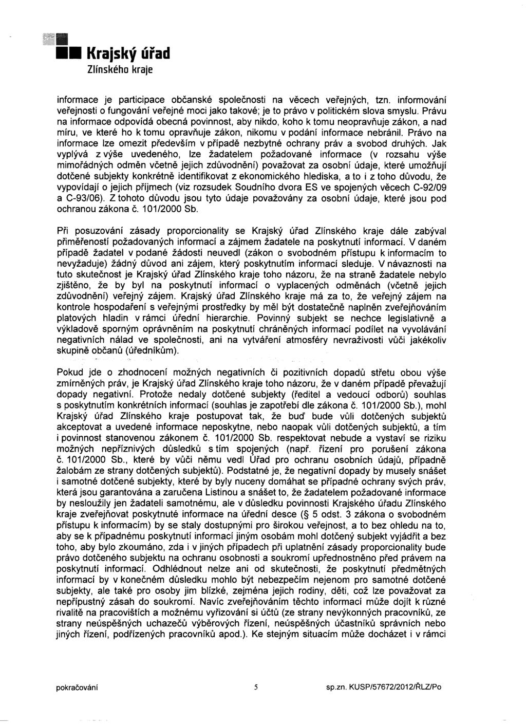 (I II Kraisky Grad informace je participace obéanské spoleénosti na vécech verejnych, tzn. informovani verejnosti o fungovani verejné moci jako takové; je to pravo v politickém slova smyslu.