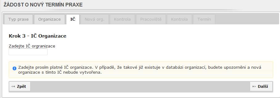 navrhnout termín své praxe např. v Psychiatrické léčebně Šternberk, EDIS to nepovolí). Pozn.