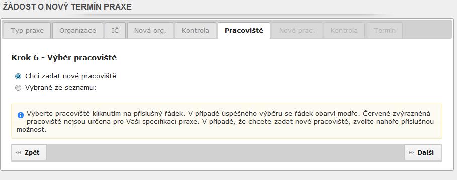 Krok 7 Založení nového pracoviště Vyplňte příslušné informace o pracovišti, na kterém