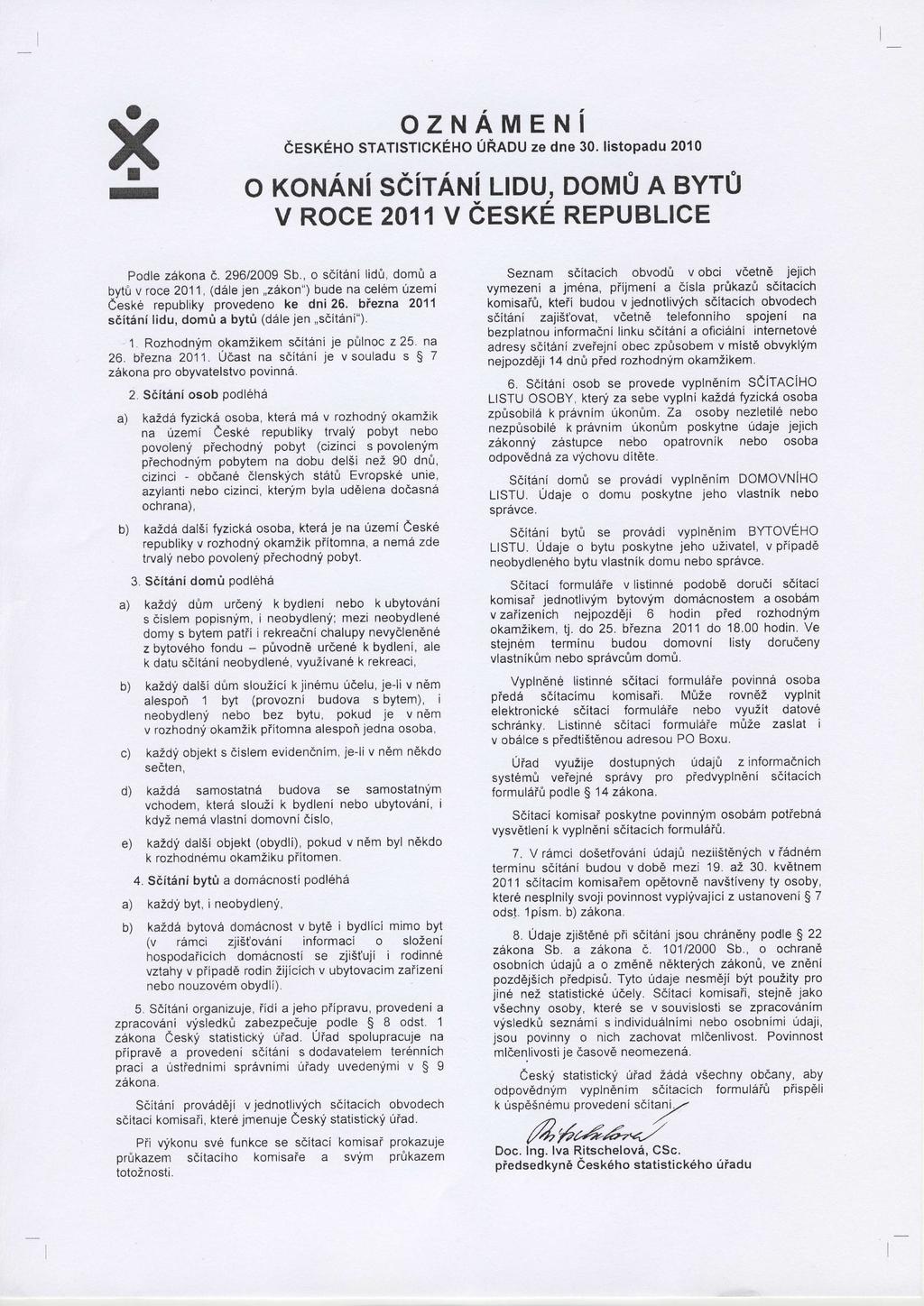 * I oznauerui eesxetto statlstlckenoneou ze dne 30. listopadu 2010 o KoNnrui scirnni LIDU, oomu n eyru v RocE 2o1t v e esxe nepubllce Podle zlrkona d. 296/2009 Sb.