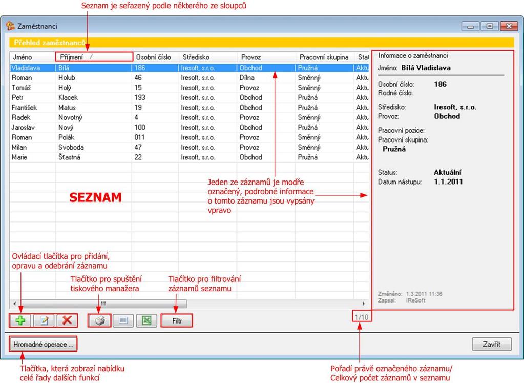 1 Základní ovládání programu Program je navržen pro co nejpřehlednější a nejpříjemnější ovládání. Kromě ovládání myší je u většiny funkcí možnost využití klávesnice.