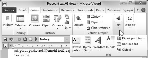20 WORD 2010 sekce okna stáhnout do jednoho tlačítka a stanou se dostupnými až po stisku tohoto tlačítka, jako například na obrázku 1.6.