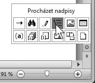 26 WORD 2010 Za zmínku stojí trojice tlačítek v dolní části svislého posuvníku; tomuto místu se říká navigátor.