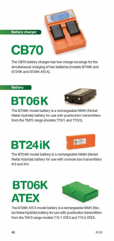 Nabíječka baterií CB70 Nabíječka baterií CB70 má 2 nabíjecí pozice, s možnos současného nabíjení 2 baterií (pro modely: BT06K, BT24iK a BT06K ATEX).