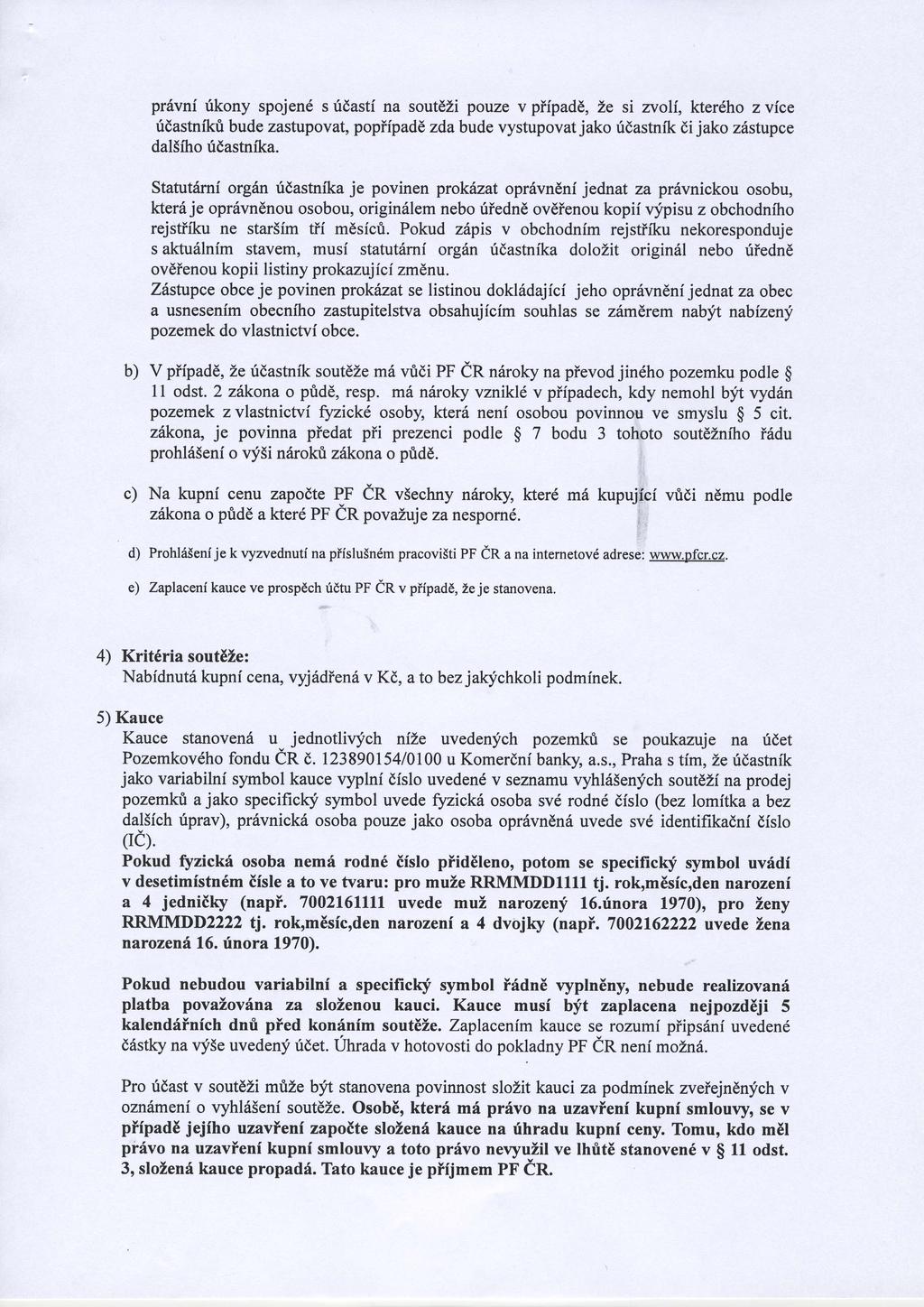 pr6vni rikony spojend s rldasti na soutdzi pouze v pfipade, Le si zvoli, kterdho zvice fdastnftt bude zastupovat, popifpade zda bude vystupovat jako ridasfirik di jako zfstupce dal5iho ridastnlka.