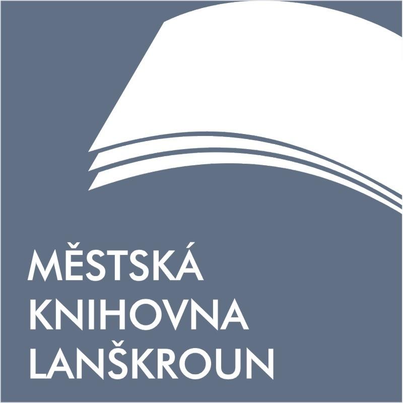 Městská knihovna Lanškroun Zpráva a o činnosti a hospodaření v roce 2012 "Knihami jsme spojeni s duchy všech národů a dob.
