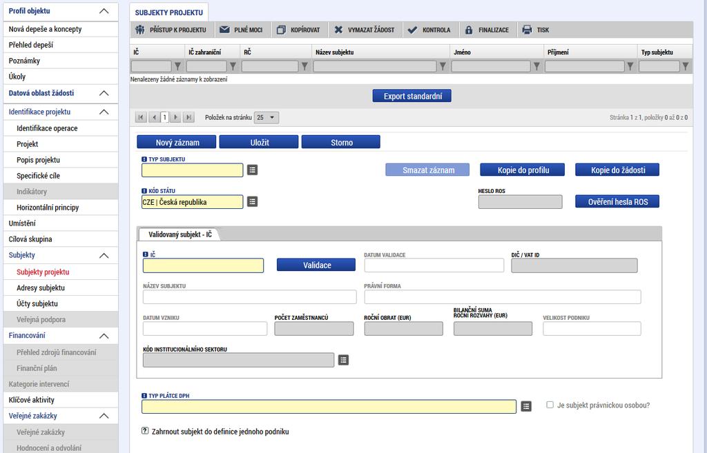 Pole Kód státu je předvyplněno CZE/Česká republika (lze změnit výběrem z číselníku). Systém je napojený na Základní registry, jejichž prostřednictvím jsou data o subjektech projektu validována.