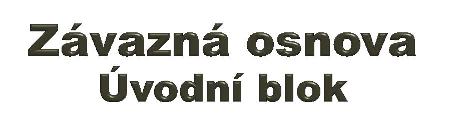 Úvod V úvodu nezapomeňte studenty přivítat. Tato část může být pojata neformálněji. Anotace Možno převzít z aktuální verze sylabu.