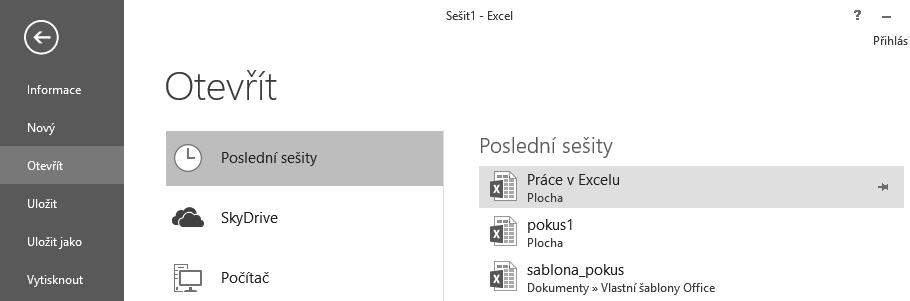Práce se sešitem 1. Na pásu karet klepneme na kartu Soubor. 2. Vlevo klepneme na kartu Otevřít. 3. Vybereme skupinu Poslední sešity. 4.