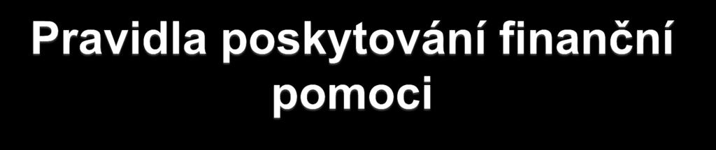 Finanční pomoc lze poskytnout na základě žádosti postiženého státu fyzickým