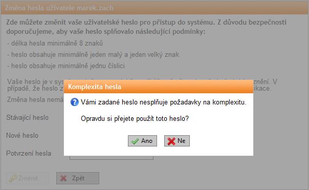 s dotazem, zda si opravdu přejete použít toto heslo. Po kliknutí na tlačítko Ano se heslo změní.