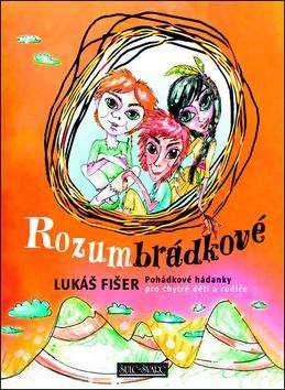 Lukáš FIŠER Rozumbrádkové Praha: Šulc a