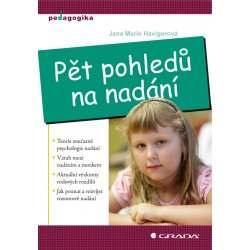 Jana Maria HAVIGEROVÁ Pět pohledů na nadání Praha: Grada, 2012. ISBN: 978-80-247-3857-4. 144 stran.