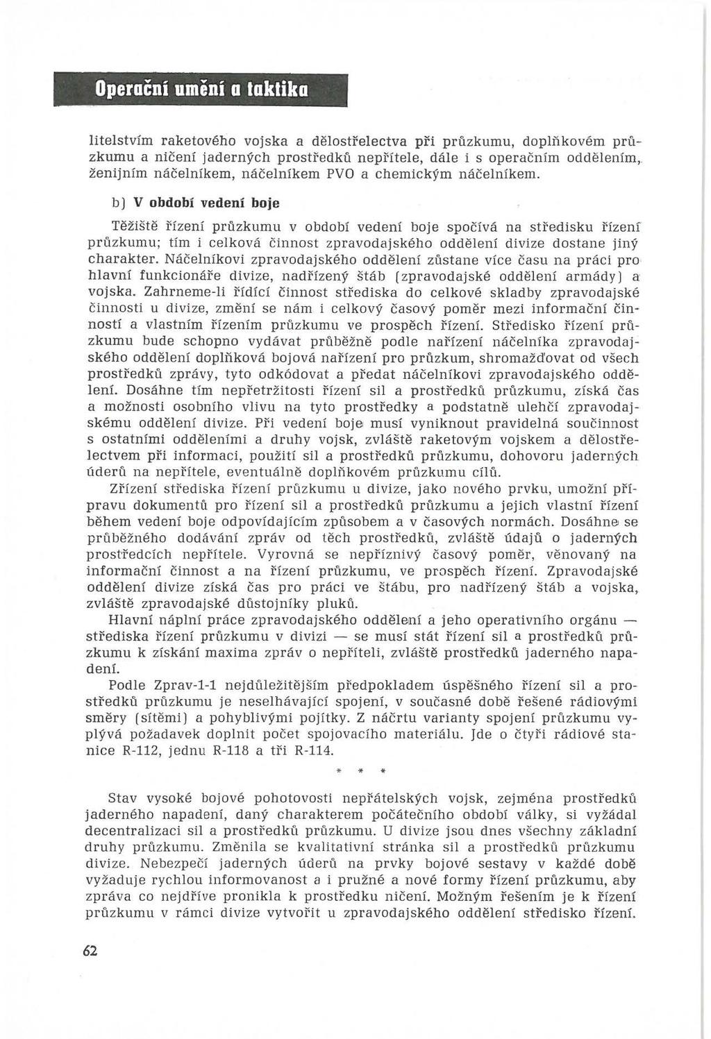 Operační umění o taktiko litelstvím raketového vojska a dělostřelectva při průzkumu, doplňkovém průzkumu a ničení jaderných prostředků nepřítele, dále i s operačním oddělením,.