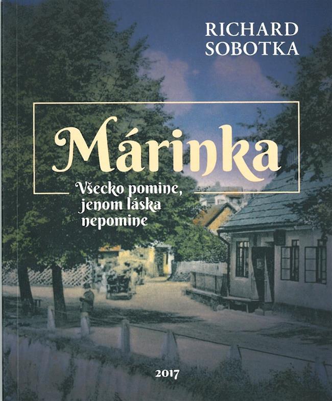 RICHARD SOBOTKA - MÁRINKA KDY: 18. května 2017 KDE:Městská knihovna roţnov pod Radhoštěm Křest a čtení z nové knihy Richarda Sobotky.