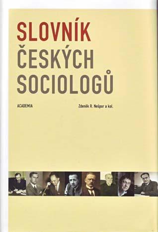 Hlavní výsledky Komplexní zpracování dějin české sociologie zcela nové v rovině osob,