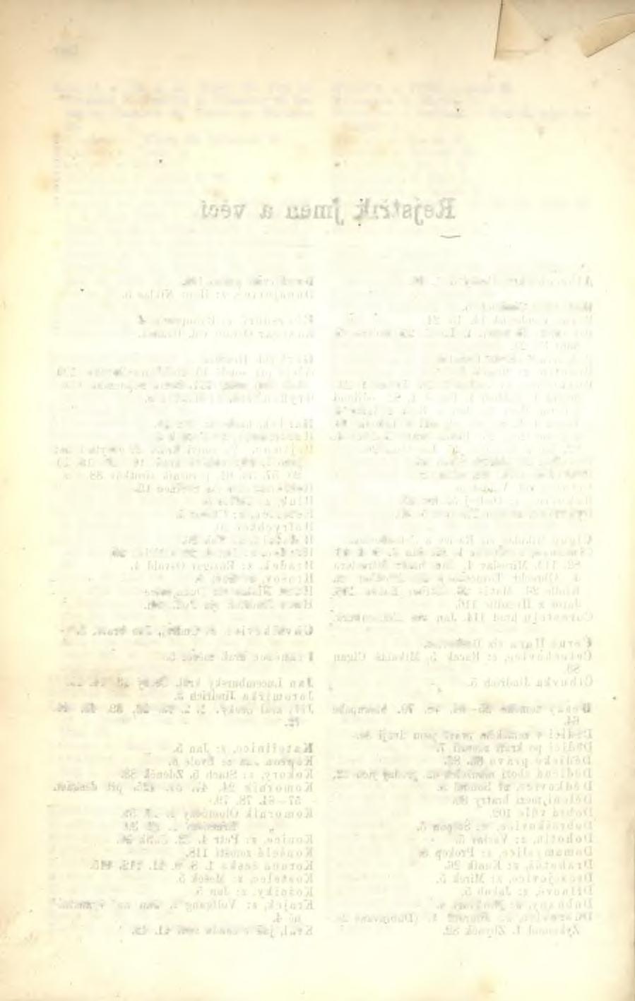 130 Kravář, z: Jiří 4. 13. Lacek 25. Petr na Strážnici 25. Jindřich na Plumlově 25. Beneš na Plumlově 25. Václav na Strážnici 82. K řížanov, z: Milota 26. Zykmund 26. K ukvice, z: Václav 4.