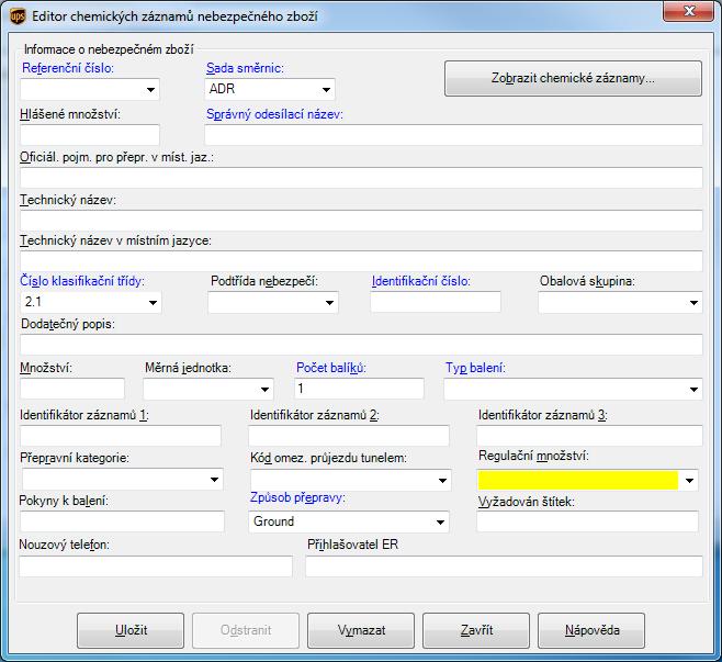 Editor chemických záznamů nebezpečného zboží Poznámka: Následující pole budou k dispozici pouze pro sadu směrnic ADR: Vlastní název zásilky v místním jazyce: Technický název v