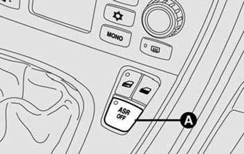 Zapnutí/vypnutí ASR ASR se automaticky zapne při každém nastartování motoru. Za jízdy lze ASR vypnout a opět zapnout stisknutím tlačítka A u řadicí páky.