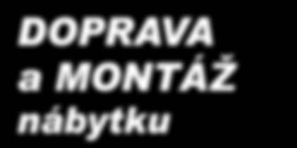 Naši školení pracovníci Vám přivezou i smontují a odlehčí Vás tak