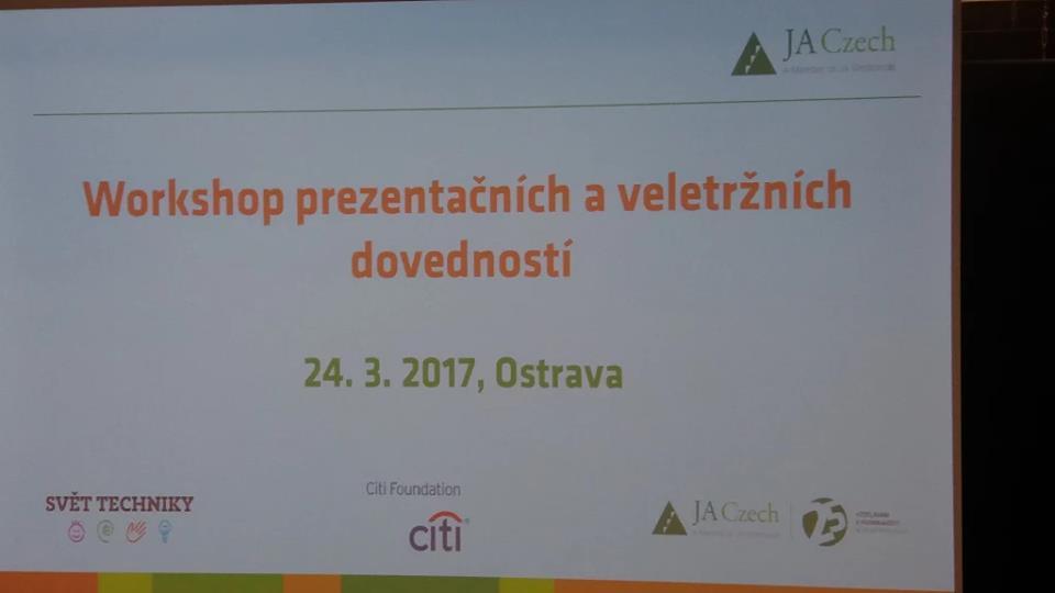 Workshop Prezentační a veletržní dovednosti Ostrava Kdy: 24. března. 2017 Kde: Ostrava O co šlo: V rámci výukového programu JA firma měli studenti 3.