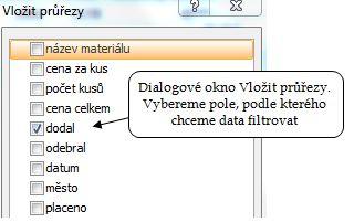 Najdeme tam i právě popsané příkazy Nastavení pole hodnot a Seznam polí, ale zejména Vložit průřez. 3.3.1.