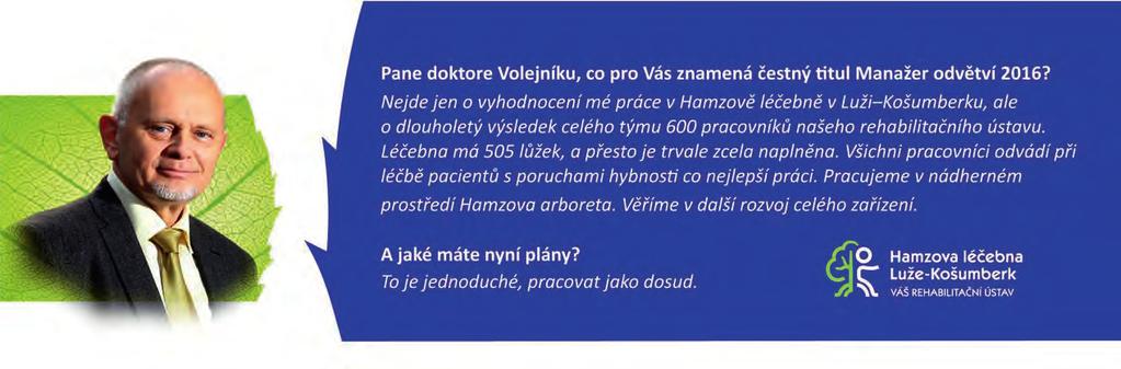 Jsou to úspěchy, kterých si nesmírně vážím, protože Manažer roku je nejprestižnější manažerskou soutěží v ČR.