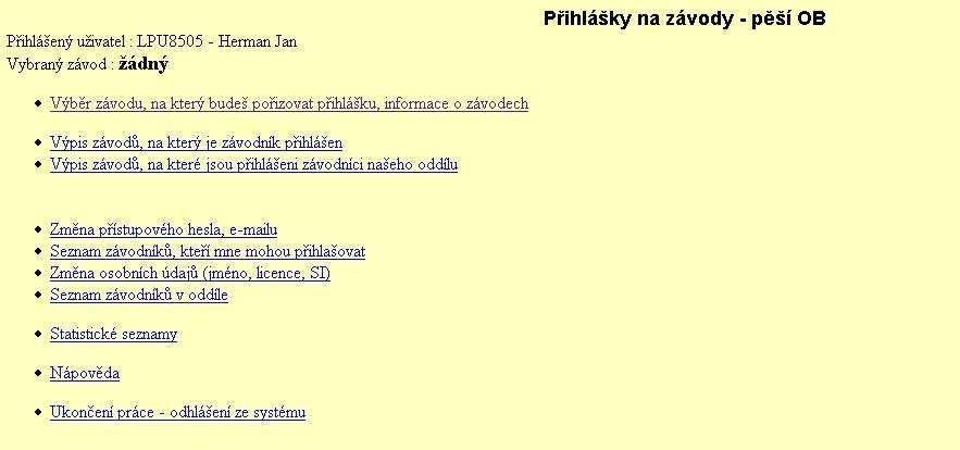 povolit či zakázat členům svého oddílu, zda se mohou prostřednictvím tohoto systému sami přihlašovat, přitom vedoucí může stanovit, kolik dnů před skutečným termínem přihlášek se musí ostatní členové