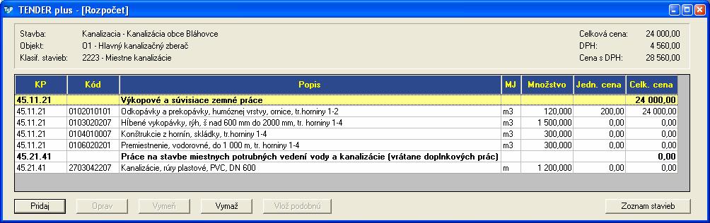 9 TENDER PLUS ZADANIE (ROZPOČET) OBJEKTU Okno Rozpočet je rozdelené na dve časti. V hornej časti sa nachádzajú základné informácie o stavbe a otvorenom stavebnom objekte.