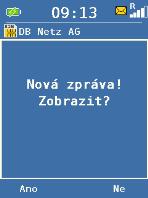 Příchozí zprávy Pokud Vám přišla textová zpráva, objeví se tato stavová zpráva Nová zpráva! Zobrazit?. Pro přečtení textové zprávu, stiskněte levé tlačítko pro výběr Ano.
