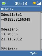 Detaily Při volbě Detaily" se zobrazí odesílatel, datum a čas přijaté textové nebo bleskové zprávy.