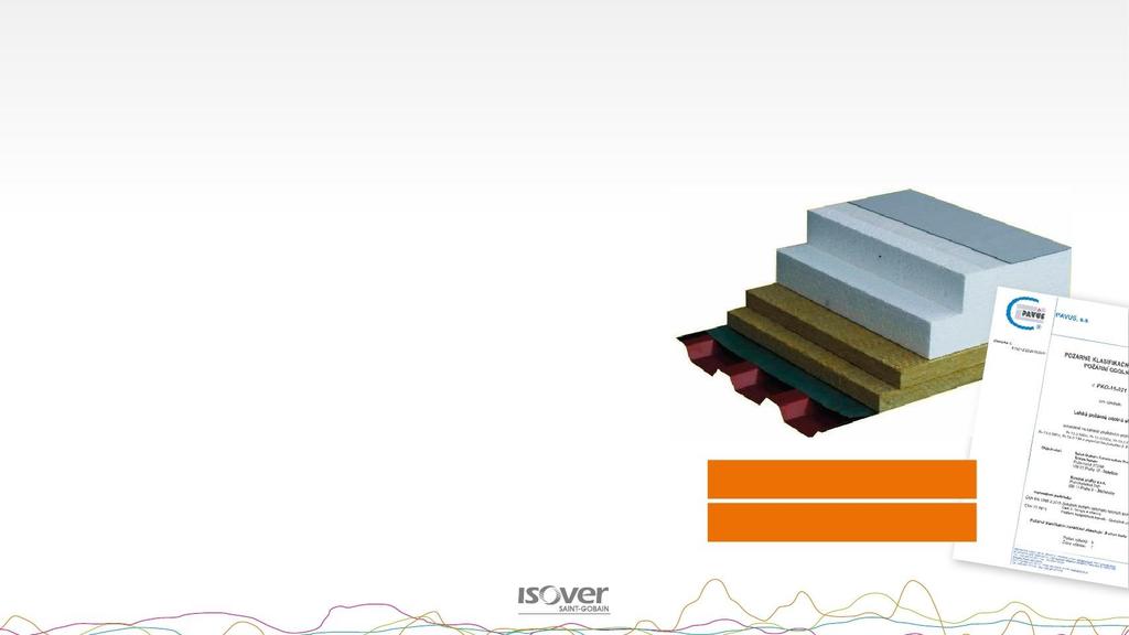 1. Systém PROTECTROOF Rw = 38 db Lehké požárně odolné střechy PROTECTROOF 30 EPS Požární odolnost konstrukce REI 30 DP1 Skladba: Hydroizolační souvrství (asfaltové nebo foliové) (pro DP1 pouze B ROOF