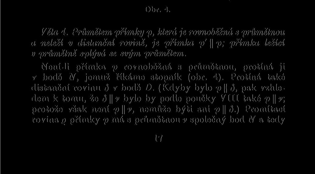 rovině, protíná promítací paprsek každého bodu P přímky p také přímku p'. (Kdyby bylo OP p', bylo by podle poučky VI také OP p.