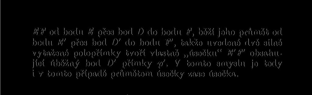 Rozšíříme-li prostor o nevlastní body a přímky, pak ve cvičeních 1 6 můžeme připustit i přímky a, b, ležící v distanční rovině.