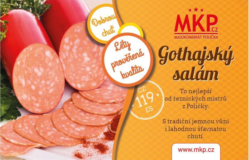 Masné výrobky tepelně opracované Drobné Kč Speciality Kč 41253 Apetit klobása OA 105,00 47310 Anglická slanina lisovaná VB 113,00 41220 Cigára trampská OA 83,00 44110 Anglická slanina VB 110,00 41233