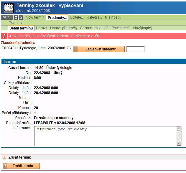 5. Pokud jsou na termínu přihlášeni studenti.